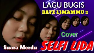 #selfilida #lagubugis #batelimammu2.                         LAGU BUGIS BATE LIMAMMU 2 BY SELFI LIDA