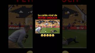 La CAÍDA VIRAL de PETER CROUCH 🙆‍♂️😂 #youtubeshorts #youtube #viral #video #new #shorts #short #ps