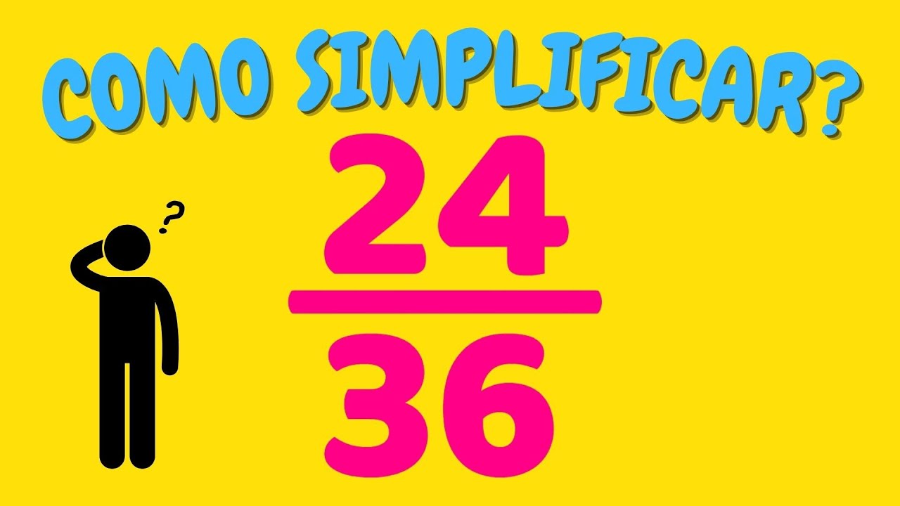 COMO SIMPLIFICAR A FRAÇÃO 18/24?  Simplificação de frações 