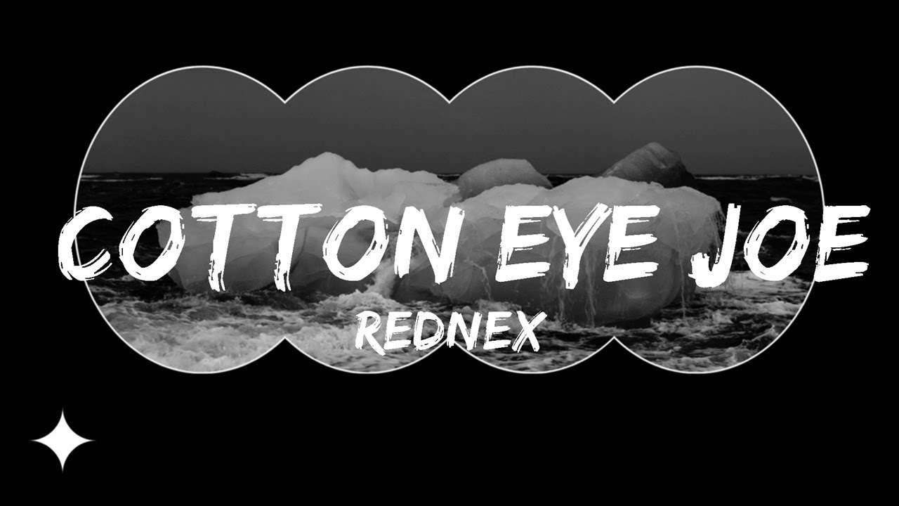 Rednex Cotton Eye Joe (Lyrics) Music Winnie YouTube