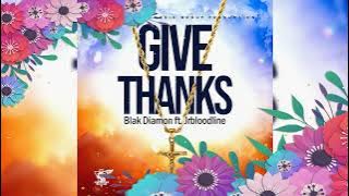 Give Thanks - Blak Diamon ( back to God riddim)