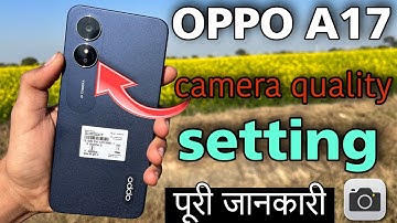 oppo a17 camera quality setting|| oppo a17 camera quality setting kaise kare