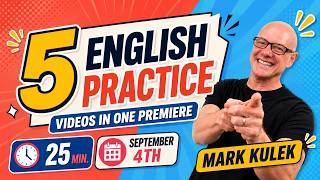 English Practice (5 videos / 25 min) with Mark Kulek ESL