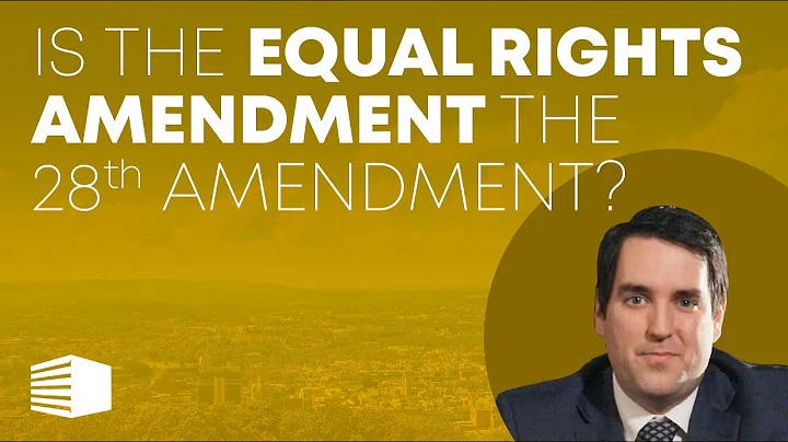 Is the Equal Rights Amendment the 28th Amendment?