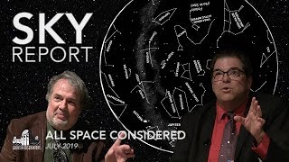 Sky Report | All Space Considered at Griffith Observatory | July 2019