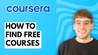 How to Find Free Courses on Coursera [2026 Full Guide]