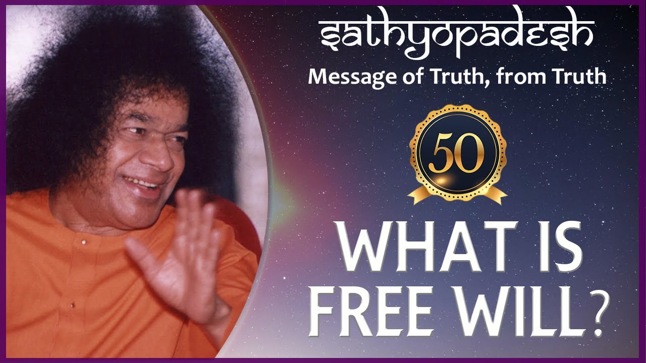 What is Free Will? | 50 | Sathyopadesh | Message of Truth, from Truth