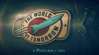 The World Of Tomorrow: A Futurama Story | Trailer