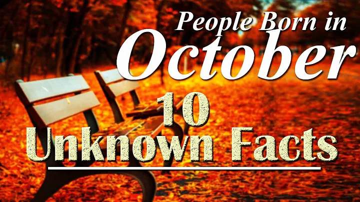 10 Unknown Facts about people born in October | Do You Know? - DayDayNews