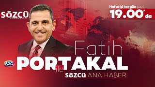 Fatih Portakal ile Sözcü Ana Haber | 22 Mart