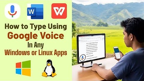 Voice Typing in Any Windows and Linux Apps