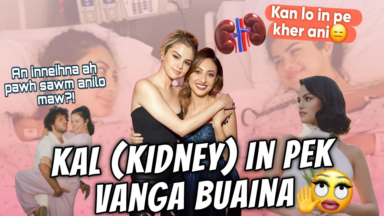 Selena Gomez Leh Francia Raisa Te Kal In Pek Vanga Buaina | Inhnialna Awm Te | Celebrity Drama