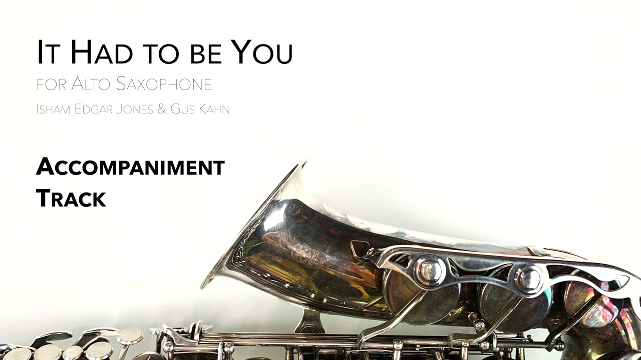 IT HAD TO BE YOU (Alto Saxophone) JAZZ TRIO BACKTRACK YouTube