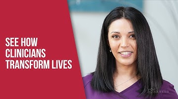 Axxess | See How Clinicians Transform Lives