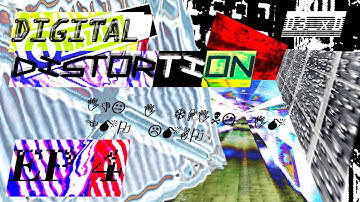 DIGITAL DISTORTION EP4 (EXTREME EPILEPSY WARNING)