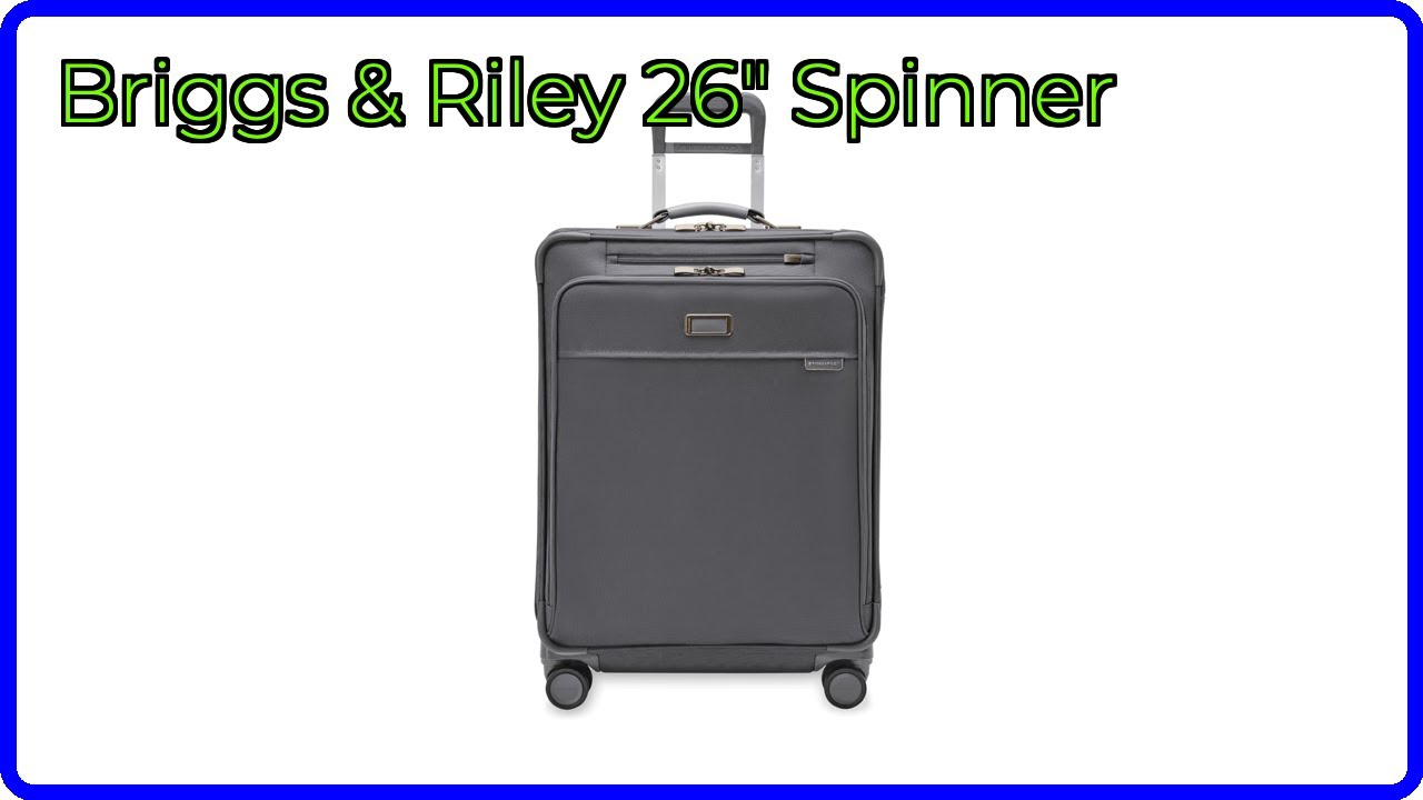 REVIEW (2026): Briggs & Riley 26" Spinner. ESSENTIAL details.