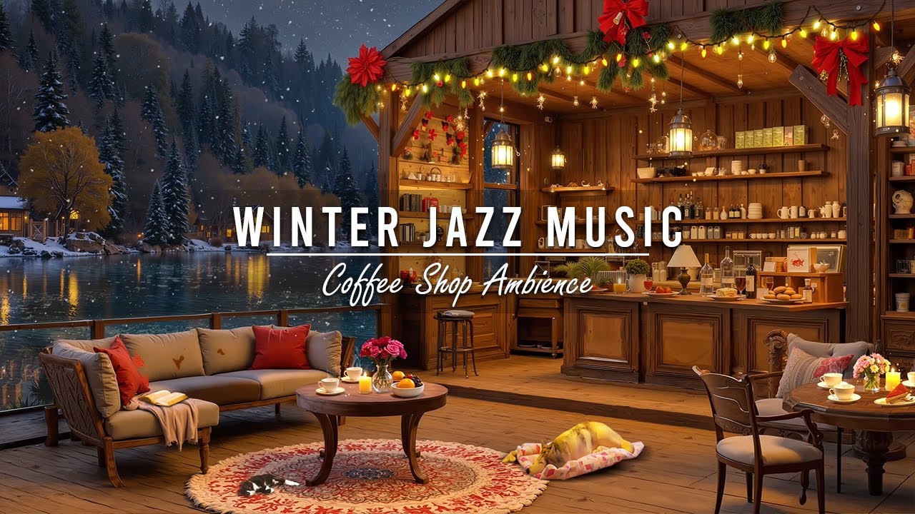 Cozy Winter Coffee Shop Ambience with Smooth Jazz Music for Work ⛄ ...