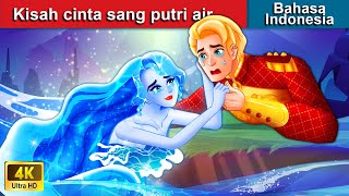 Kisah cinta sang putri air 🌊 Dongeng Bahasa Indonesia 🌙 WOA - Indonesian Fairy Tales