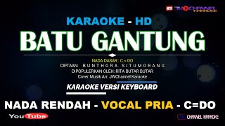 BATU GANTUNG [KARAOKE LAGU BATAK] RITA BUTAR BUTAR [C=DO] VOCAL PRIA. Mitu di lapo...