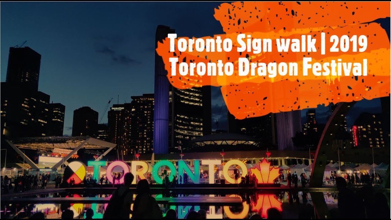 An evening walk to Toronto Sign | Nathan Philip Square | 2019 Toronto Dragon festival | Toronto Life