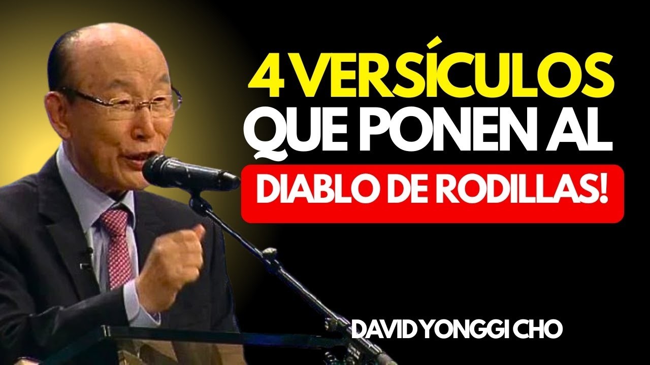 4 Versículos que Ponen al Diablo de Rodillas   DAVID YONGII CHO