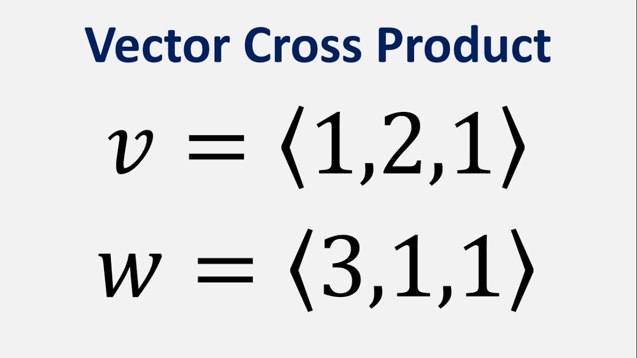 Vector Cross Product V I 2j K W 3i J K YouTube vector-cross-product-v-i-2j-k-w-3i-j-k-youtube