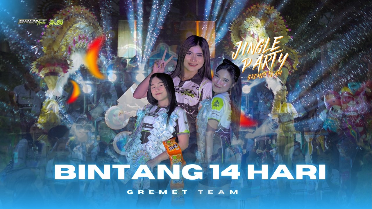 DJ BINTANG 14 HARI  || JINGLE GREMET TEAM STYLE PARTY KARNAVAL