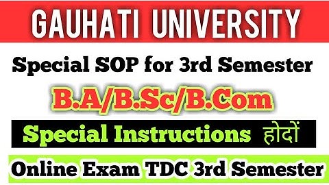 Gauhati University Special SOP/instructions  होदों B.A/B.Sc/B.Com 3rd Semester Online Exam OTBE 2021