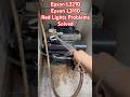 Epson L3210 Epson L3110 Red Lights Problems Solved#epson #service #printersupportsoftware