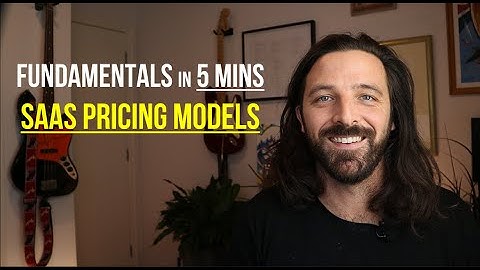 SaaS Pricing Models - Fundamentals In Five Mins -
