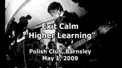 EXIT CALM -Higher Learning