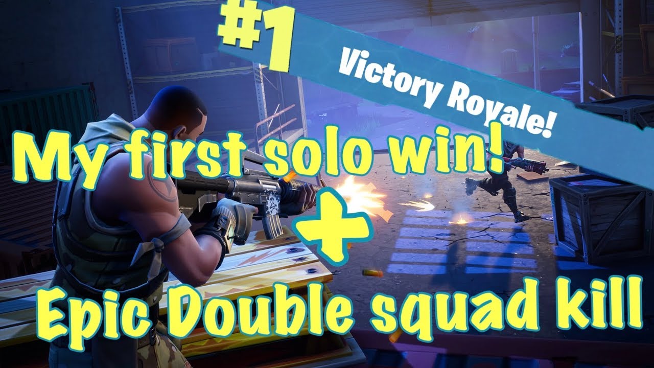 EPIC DOUBLE SQUAD KILL! + FIRST EVER SOLO WIN! | Fortnite Battle Royale ...