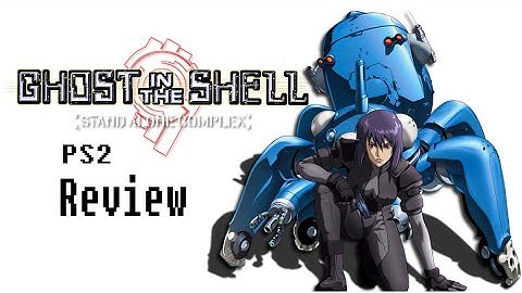 Ghost in the Shell: Stand Alone Complex (PS2) Review