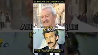 DAVID VIDAL explains why he always wears a mustache.