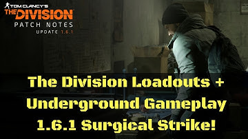 The Division Loadouts + Underground Gameplay 1.6.1 Surgical Strike!