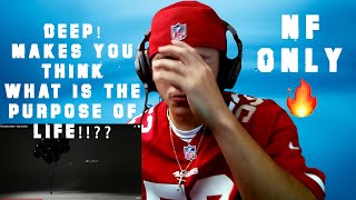 Deep Nf Only Reaction Purpose Of Life??