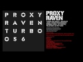 PROXY - RAVEN (ORIGINAL MIX) [TURBO-056]