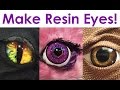 How-To Make Realistic + Fantasy Resin Eyes for jewelry, costumes, toys, decor