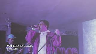 BECAUSE - MARLBORO BLACK (Live Perfomance @ B-SIDE)