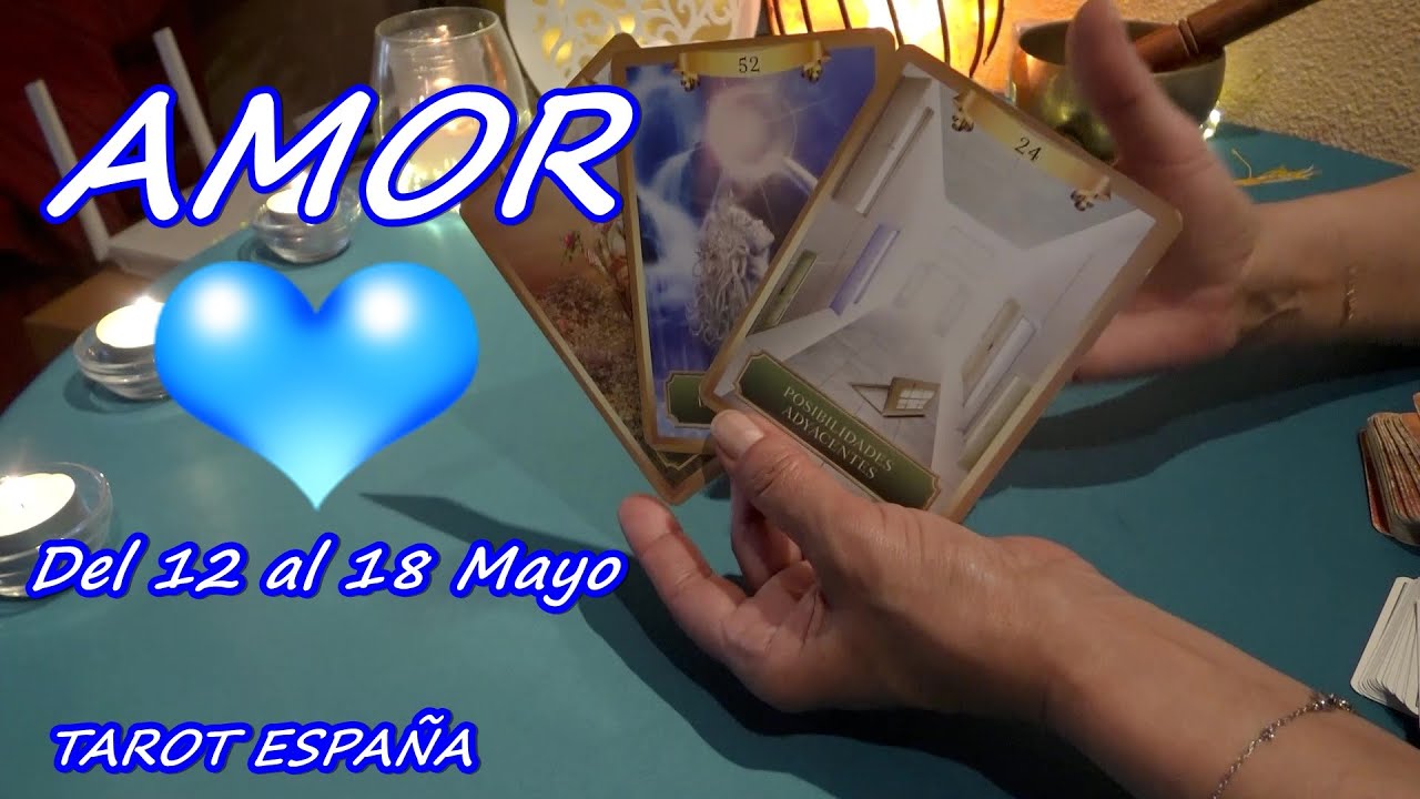 ️ ESPECIAL AMOR SEMANAL DEL 12 AL 18 MAYO 2025 ️‍🔥 TAROT AMOR - YouTube