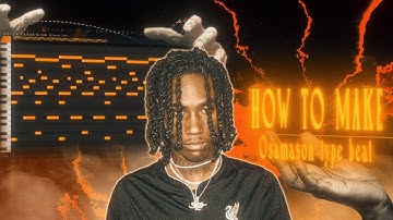 THE ULTIMATE OSAMASON TUTORIAL [FL STUDIO] 🔥🤯
