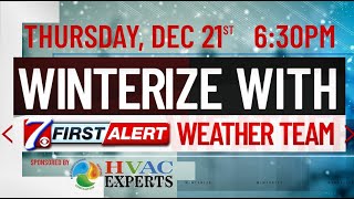 WINTERIZE WITH THE CBS7 FIRST ALERT WEATHER TEAM
