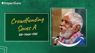 How Impactguru's Intervention Saved A 59-Year-Old's Life | #ImpactGuruSuccess