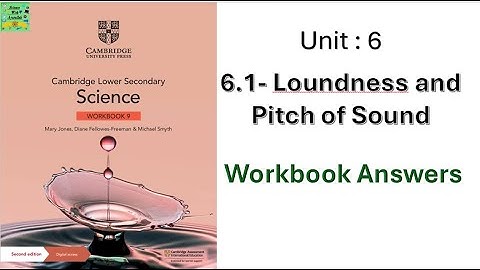 Cambridge grade8 | lWorkBook 9 |Unit Sound and space Answers|Unit:6.1| Loudness and pitch of sound