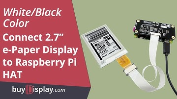 Connect Black 2.7" inch e-Ink Display w/Raspberry Pi HAT,e-Paper 264x176 to Pi Zero W