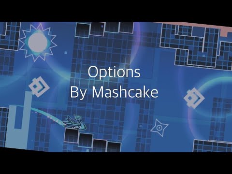 Options by Mashcake (me) [GeometryDash 2.11]