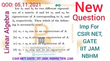 Csir Net | Gate | IIT JAM | Linear Algebra QOD 05.11.2021| Eigen values and Eigen Vector | Sudip Sir