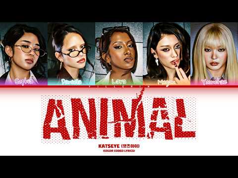 KATSEYE (캣츠아이) 'ANIMAL' (Color Coded Lyrics)