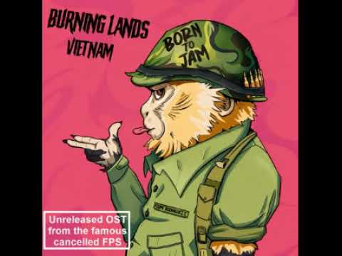 Felipe Rodriguez - BORN TO JAM (Unreleased OST from the famous cancelled FPS BURNING LANDS VIETNAM)