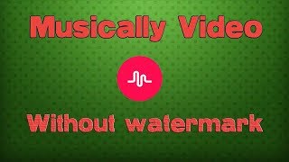 How To Download Musical.ly Videos Without Watermark screenshot 5